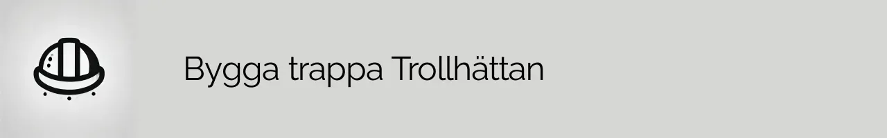 Bygga trappa Trollhättan